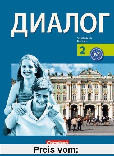 Dialog - Neubearbeitung - 2. Fremdsprache: 2. Lernjahr - Schülerbuch: 2. Fremdsprache. Schülerbuch für den Russischunterricht